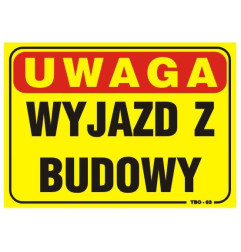 TABLICA 35*25CM UWAGA! WYJAZD Z BUDOWY                      