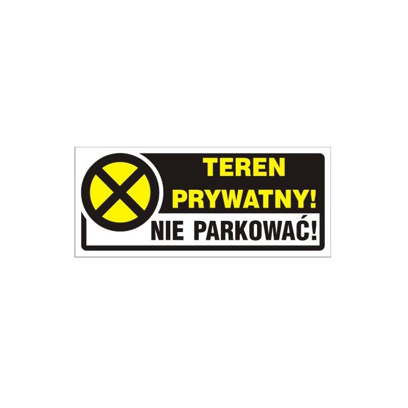 NAKLEJKA 23*10CM TEREN PRYWATNY! NIE PARKOWAĆ!              