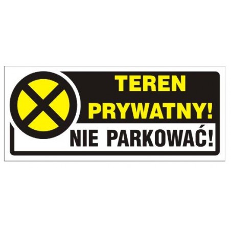 NAKLEJKA 23*10CM TEREN PRYWATNY! NIE PARKOWAĆ!              