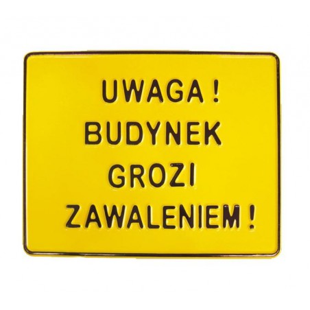 TABLICA 23*29CM UWAGA ! BUDYNEK GROZI ZAWALENIEM !          